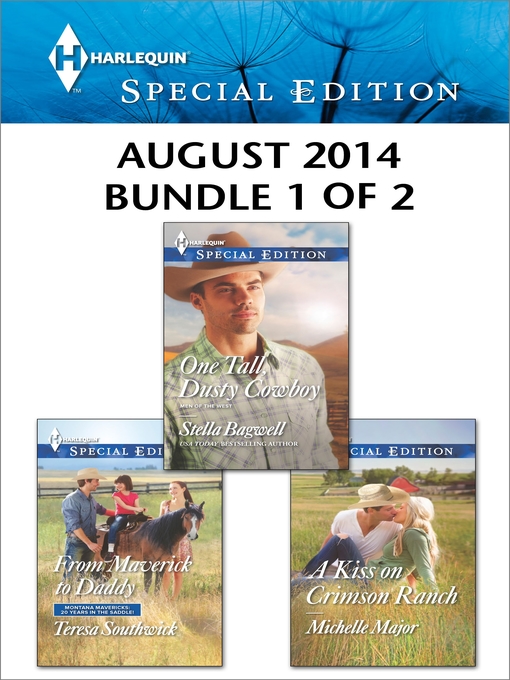 Title details for Harlequin Special Edition August 2014 - Bundle 1 of 2: From Maverick to Daddy\One Tall, Dusty Cowboy\A Kiss on Crimson Ranch by Teresa Southwick - Available